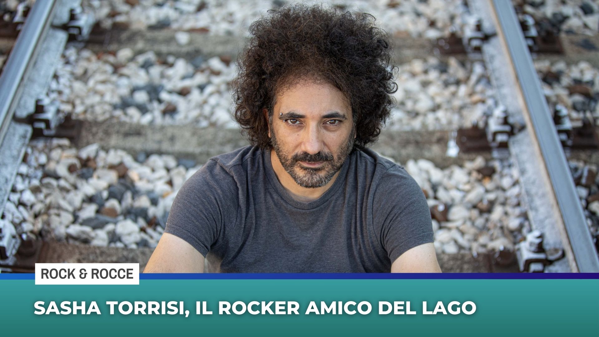 Sasha Torrisi, il rocker amico del lago