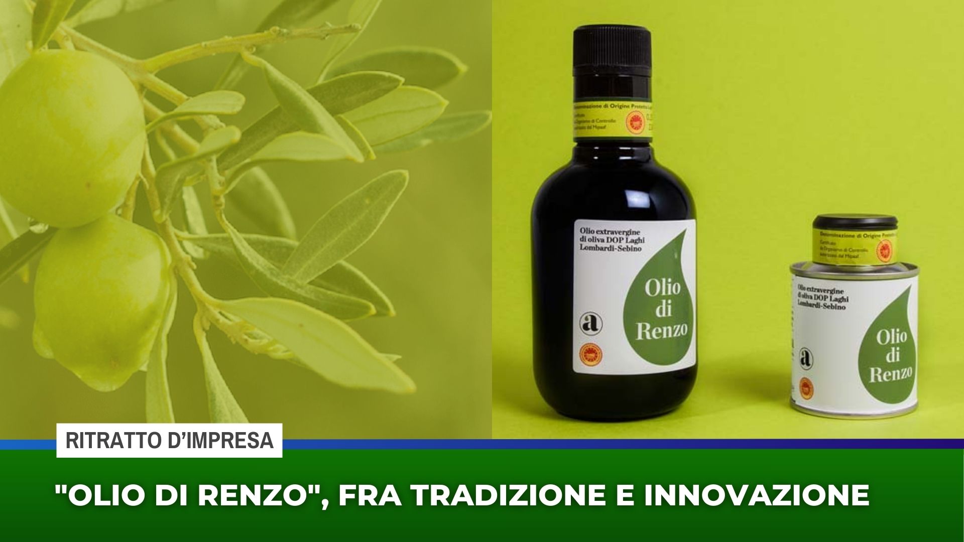 ''Olio di Renzo'', fra tradizione e innovazione