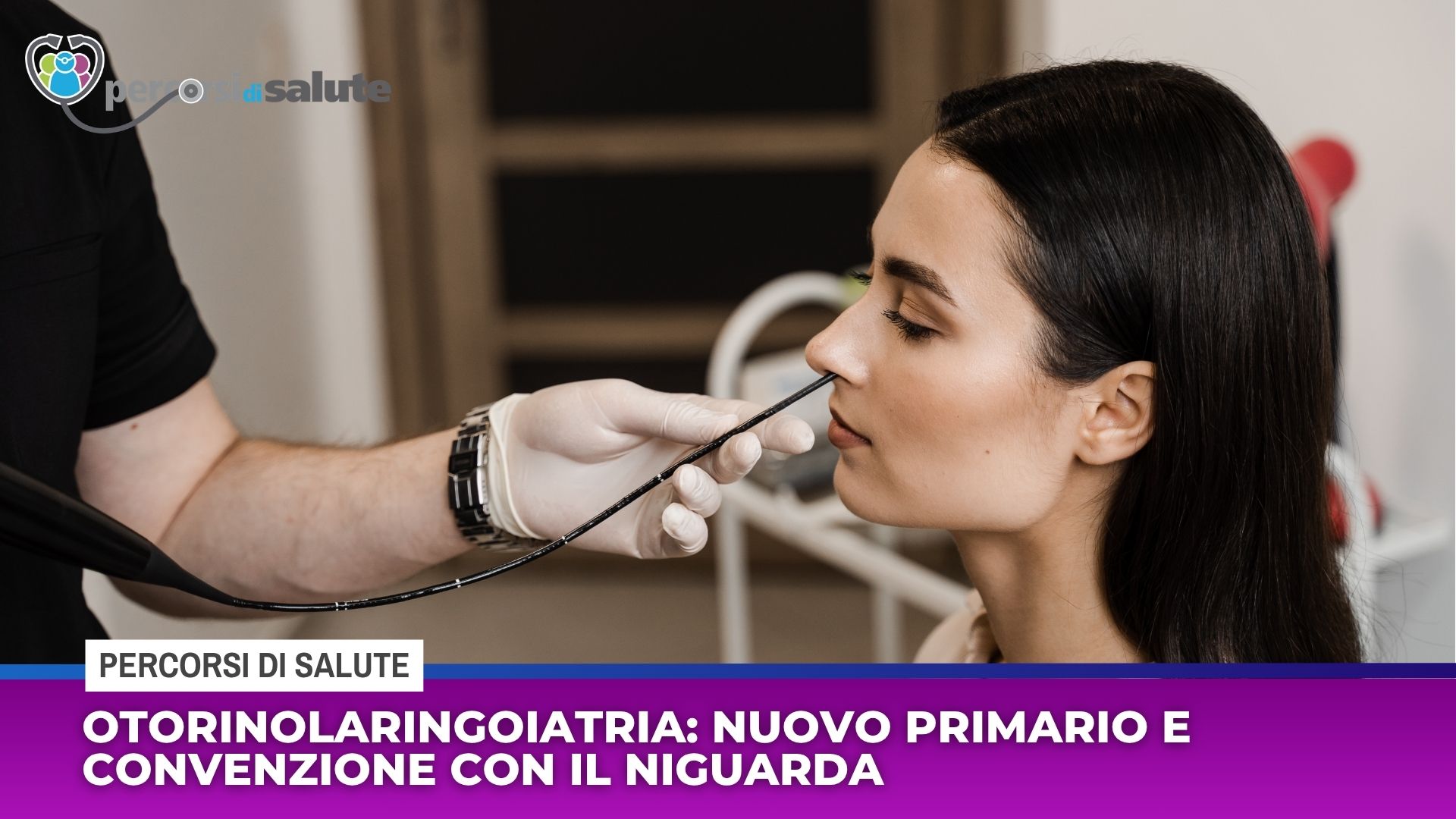 Otorinolaringoiatria: nuovo primario e convenzione con il Niguarda