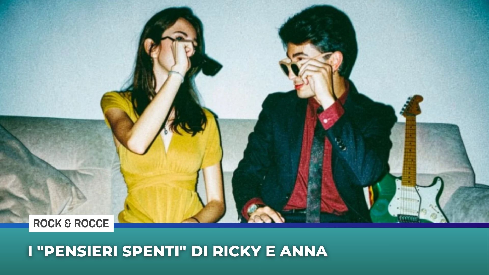 I ''Pensieri spenti'' di Ricky e Anna