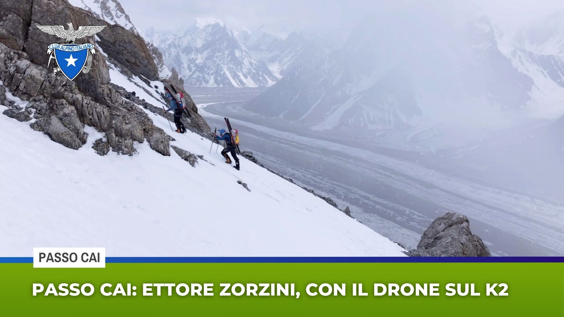 Passo Cai: Ettore Zorzini, con il drone sul K2